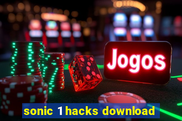 sonic 1 hacks download